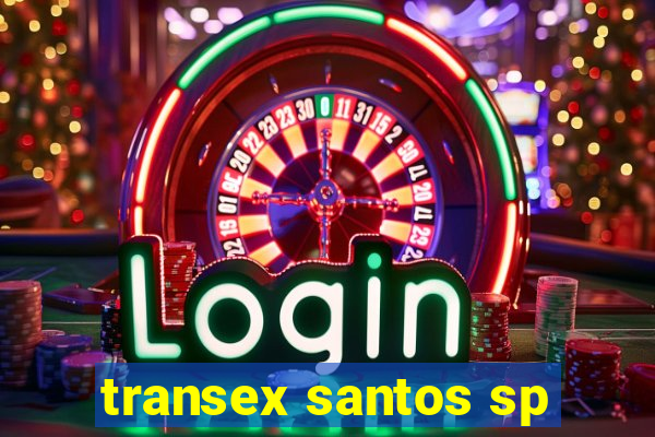 transex santos sp